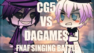 CG5 VS DAGAMES||FNAF SINGING BATTLE||GACHA LIFE||SONGS IN DESC||