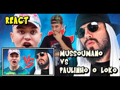 REACT - Modder (Paulinho o LOKO) Vs. Mussoumano - Batalha de Youtubers