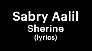 Download lagu Sherine - Sabry Aalil (lyrics) mp3 Download lagu Sherine - Sabry Aalil (lyrics) mp3