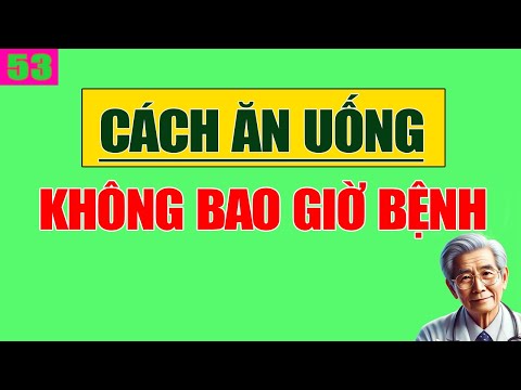 How to eat healthy from head to toe - Never worry about illness