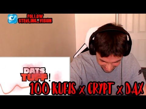 100 Kufis x Crypt x Dax ( DATS TUFF ) // REACTION!!!