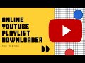 Download YouTube Playlist Online