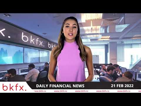 BKFX EN - Latest breaking news and headlines 21-02-2022