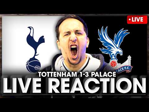 LIVE MATCH REACTION Tottenham Vs Crystal Palace • Premier League