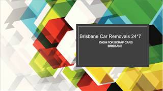 Cash For Scrap Cars Brisbane | Brisbane Car Removals 24*7