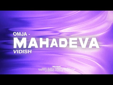 VIDISH Ft. OMJA - MAHADEVA.