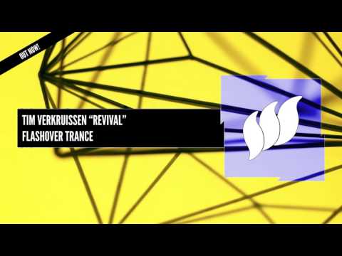 Tim Verkruissen - Revival [Flashover Trance] OUT NOW
