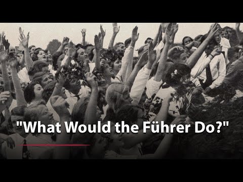 What Would the Führer Do