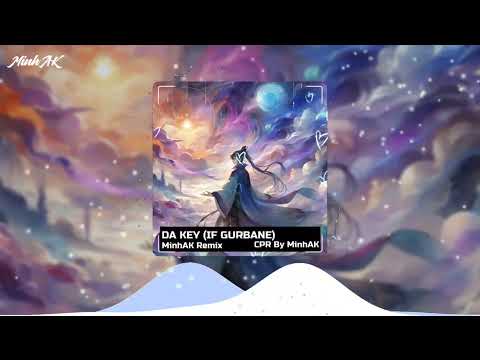 DA KEY (If Gurbane) - MinhAK Remix