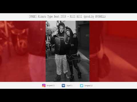 [FREE] Kizaru Type Beat 2018  - Kill Bill prod  by BVGWELL | Rap/Trap Instrumental 2018