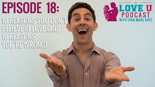 10 Reasons You Don’t Believe in Love (and 10 Reasons You’re Wrong)