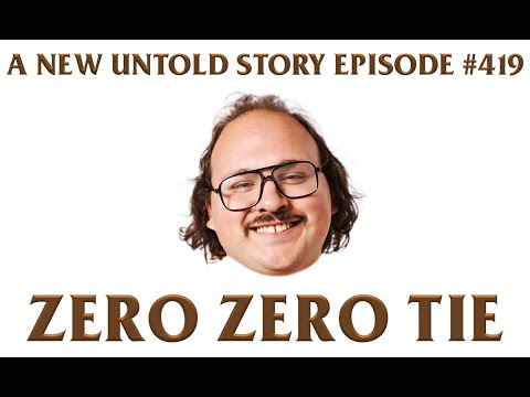 Zero Zero Tie Feat. Stavros Halkias - A New Untold Story: Ep. 419