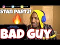 Eminem Bad Guy REACTION 2nd Part Of STAN