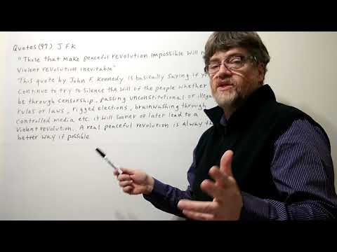 Tutor Nick P Quotes 97 JFK - Those Who Make Peaceful  Revo;ution Impossibe...
