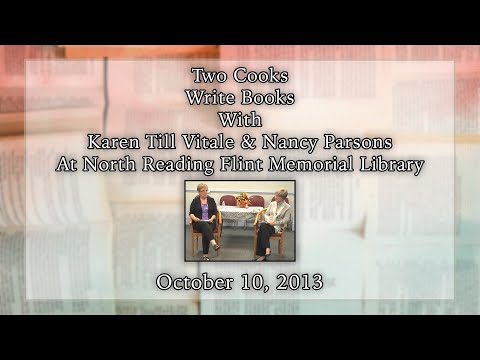 Two Cooks Write Books With Karen Till Vitale & Nancy Parsons At Flint Memorial Library - (10/10/13)