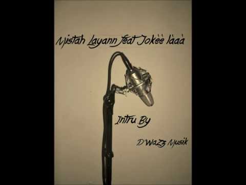 Mistah Layann feat Jokèè làaà-Fresstyle Instru By D'WaZz Music.wmv