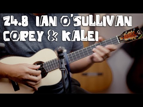 24.8 'Oli Ukulele w Corey, Kalei, & Ian O'Sullivan!