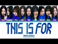TWICE 트와이스 This Is For Color Coded Lyrics