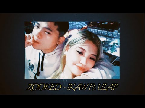 ZOOKED - IKAW Ft. ULAP (Official Lyric Video)