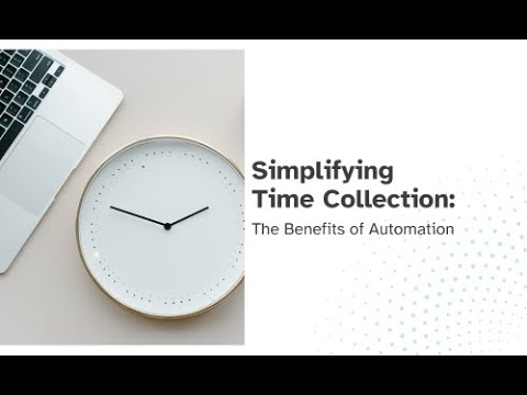 Simplifier la collecte de temps : les avantages de l’automatisation