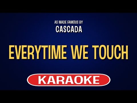 Everytime We Touch (Karaoke Version) - Cascada | TracksPlanet