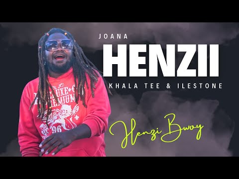 HENZII_BWOY FT KHALA TEE & ISLESTON JOANA