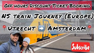 How to book NS Train ticket with discount? 🎫 | Boarding Train in Netherlands for the first time📍🚆