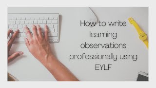 How To Write Observations Using EYLF Made Easy!