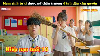 Nam sinh tự ti được nữ thần trường đánh dấu chủ quyền - Review phim hay