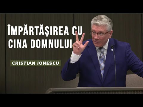 Cristian Ionescu - Mesajul împărtășirii la Cina Domnului | PREDICĂ 2024