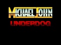 Michael John - Underdog *MusicMania Promo ...