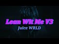 Lean Wit Me V3 Juice WRLD Full Version W Lyrics