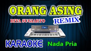 Download lagu Orang Asing Remix Karaoke Rita Sugiarto HD Audio Nada Pria mp3