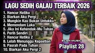 Download lagu Biarkan Aku Pergi - Lagu Sedih Galau Terbaik 2026 - Playlist 28 - Ecan Music mp3 Download lagu Biarkan Aku Pergi - Lagu Sedih Galau Terbaik 2026 - Playlist 28 - Ecan Music mp3