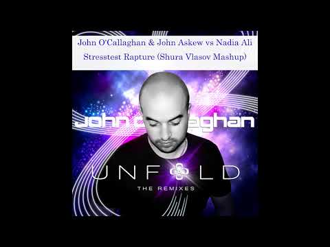 John O'Callaghan & John Askew Vs. Nadia Ali - Stresstest Rapture (Shura Vlasov Mashup)