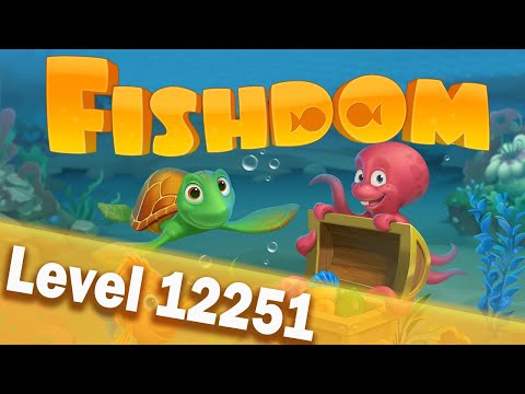 🐠Fishdom Level 12251🐠