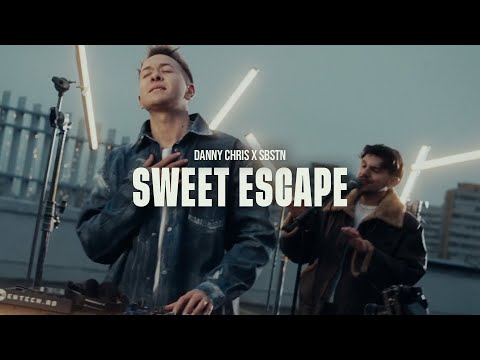 Danny Chris x SBSTN – Sweet Escape (Official Music Video)