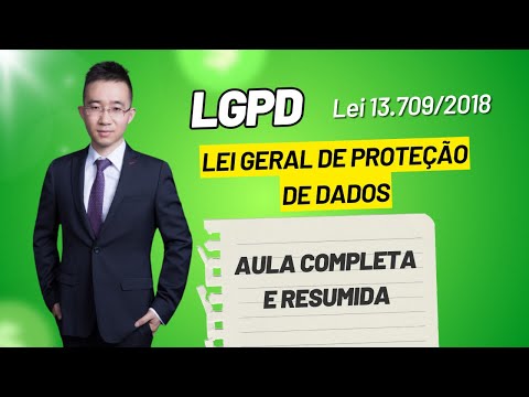 GENERAL DATA PROTECTION LAW - LGPD - LAW 13.709/2018 - COMPLETE AND SUMMARY CLASS