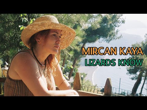 Mircan Kaya - Lizards Know