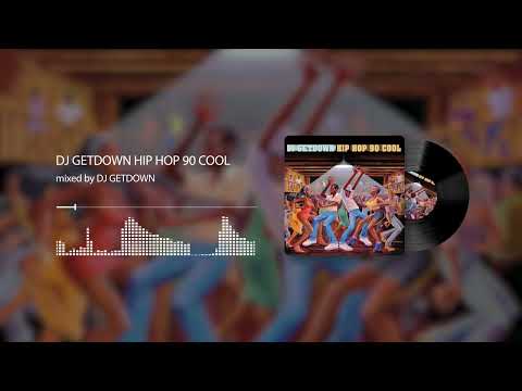 Dj GETDOWN - La Mixtape Best Cool Hip-Hop from 90's