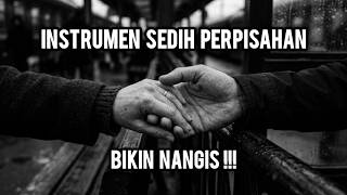 Download lagu Instrumen Sedih Perpisahan, Backsound Musik Perpisahan Paling Sedih, Bikin Nangis mp3