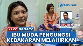 Ibu Muda Korban Kebakaran di Kapuk Muara Lahirkan Anak Kedua di Pengungsian