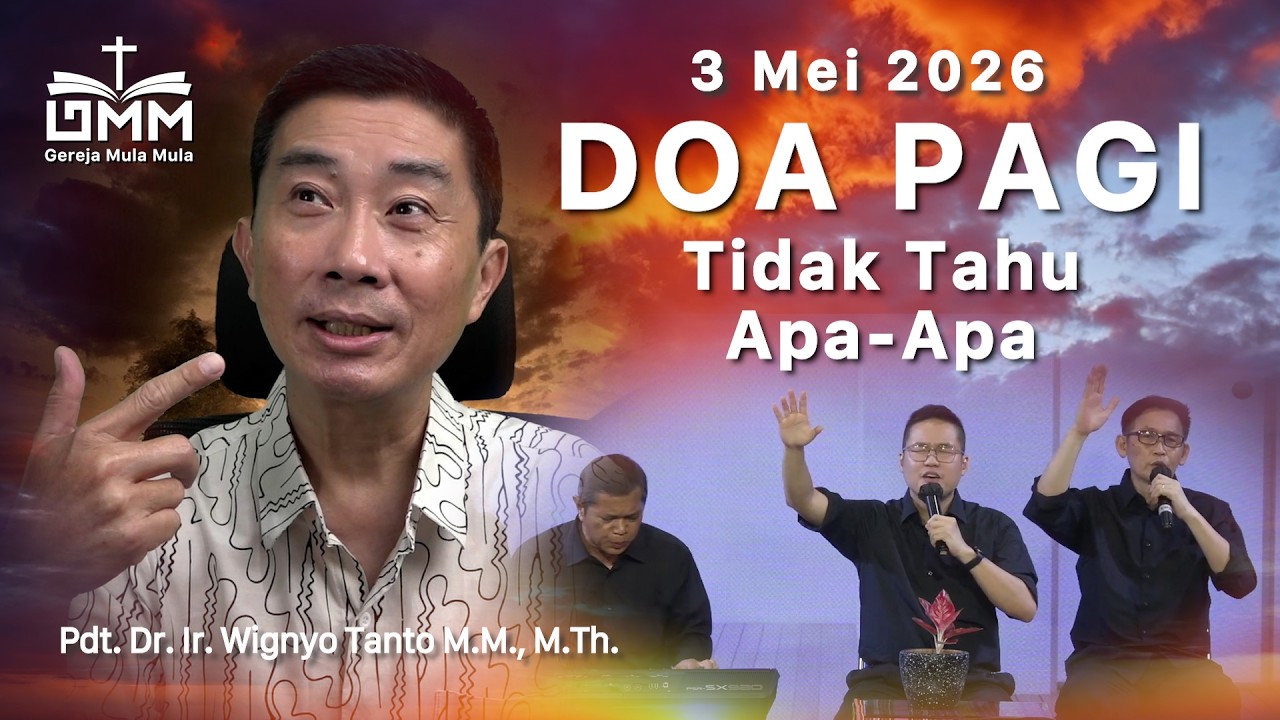 DOA PAGI | Tidak Tahu Apa-apa – 3 Mei 2026 | Ps. Wignyo Tanto