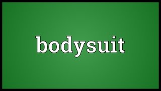 Bodysuit Meaning