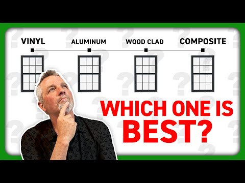 Value And Efficiency Exploring The Best Window Materials
