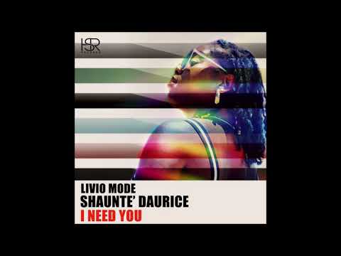 Livio Mode & Shaunte' Daurice - I Need You (Enrico Messina Rhodes Mix)