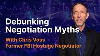 Debunking Negotiation Myths With Chris Voss, Former FBI Lead Hostage Negotiator