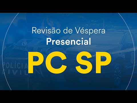 Revisão de Véspera Presencial PC SP
