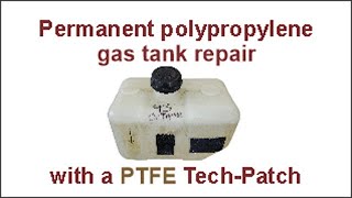 Permanent Polypropylene Gas Tank Repair
