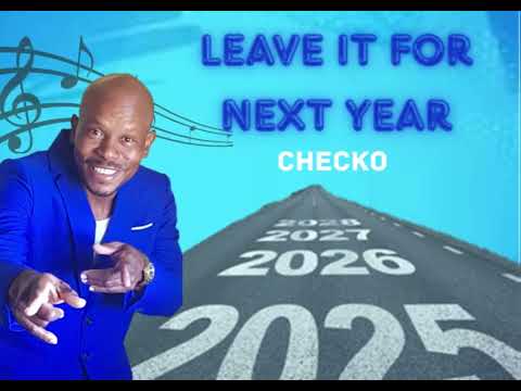 Leave it for Next Year-  Checko 2026 Calypso